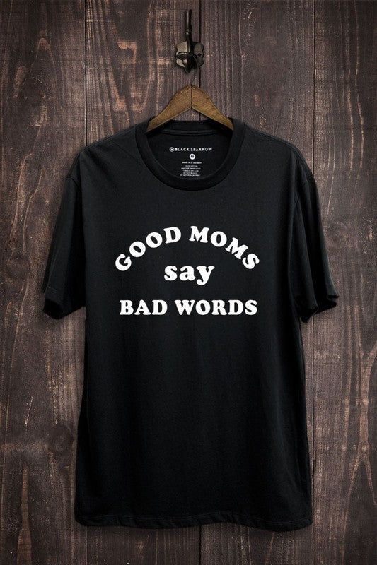 Good Moms Say Bad Words Tee